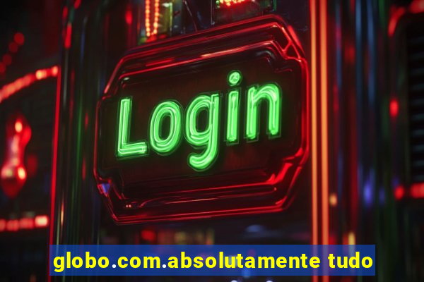 globo.com.absolutamente tudo